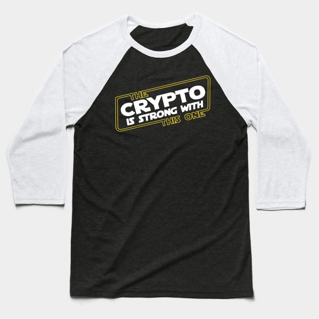 The Crypto Is Strong Baseball T-Shirt by Milasneeze